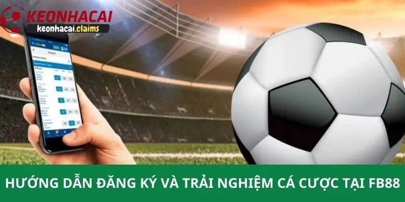 Hướng dẫn tham gia và đánh giá chi tiết về FB88 